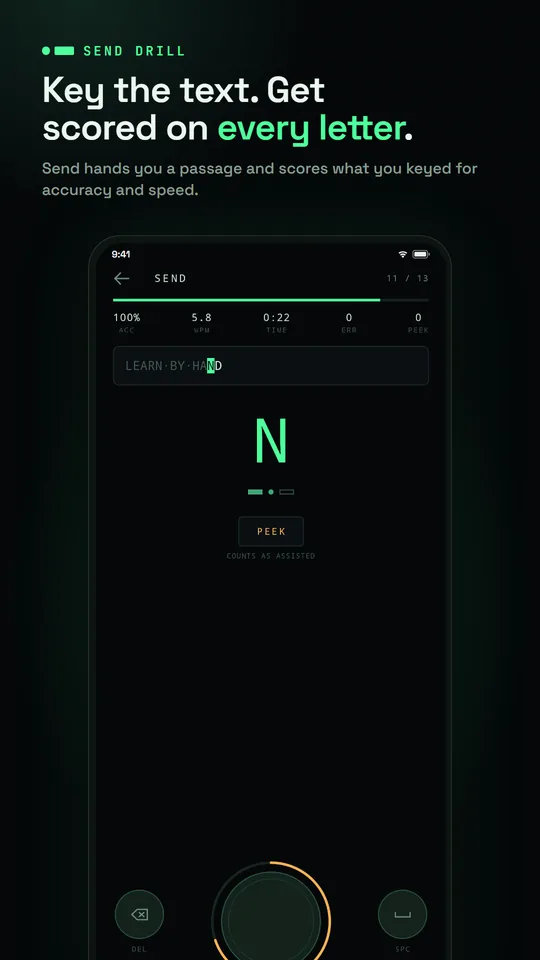 Send drill: key the text you are given and get scored on every letter.